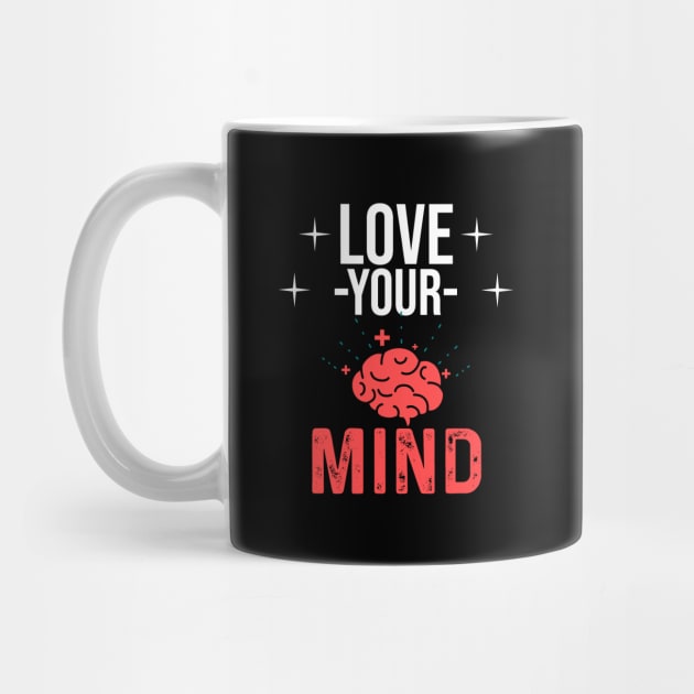 Mental Health Awareness Design - Love Your Mind by InnerMagic